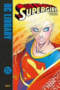 La ragazza d'acciaio. Supergirl. Vol. 1 libro