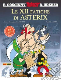Le XII fatiche di Asterix. Ediz. anniversario 50 anni