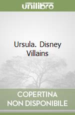 Ursula. Disney Villains libro