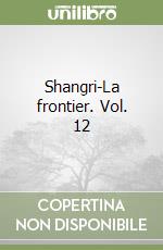 Shangri-La frontier. Vol. 12 libro