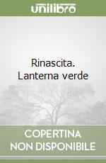 Rinascita. Lanterna verde libro