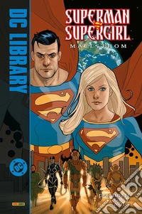 Maelstrom. Superman/Supergirl