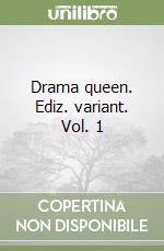 Drama queen. Ediz. variant. Vol. 1