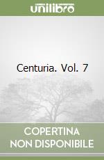 Centuria. Vol. 7 libro