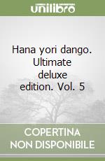 Hana yori dango. Ultimate deluxe edition. Vol. 5 libro