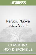 Naruto. Nuova ediz.. Vol. 4 libro