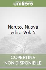 Naruto. Nuova ediz.. Vol. 5 libro