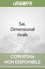 Sai. Dimensional rivals libro