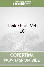 Tank chair. Vol. 10 libro