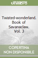 Twisted-wonderland. Book of Savanaclaw. Vol. 3 libro