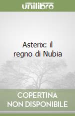 Asterix: il regno di Nubia libro