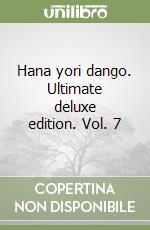 Hana yori dango. Ultimate deluxe edition. Vol. 7 libro