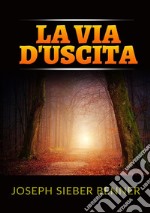 La via d'uscita libro