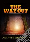 The way out libro di Benner Joseph Sieber