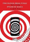 Psicologia delle folle-Ipnosi di massa libro