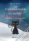 Il ritorno di Socio Randagio. La straordinaria avventura di gatto Melanzana libro di Menini Manuela