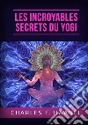 Les incroyable secrets du yogi libro di Haanel Charles