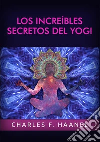 Los increíbles secretos del Yogi libro