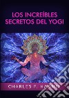Los increíbles secretos del Yogi libro di Haanel Charles