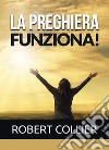 La preghiera funziona! libro