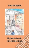 20 giorni di ansie e di grande amore. Nuova ediz. libro