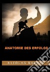 Anatomie des Erfolgs libro