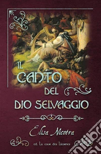 Il canto del dio selvaggio libro