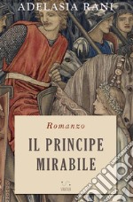 Il principe mirabile libro