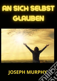 An sich selbst glauben