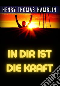 In dir ist die kraft