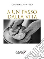 A un passo dalla vita libro