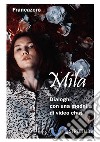 Mila. Dialoghi con una modella di video chat libro di Francazero