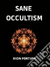 Sane Occultism. E-book. Formato EPUB ebook
