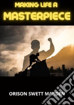 Making life a masterpiece libro