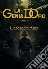 Cercando Amy. La genia d'oro. Nuova ediz.. Vol. 2 libro