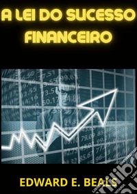 A lei do sucesso financeiro