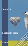 L'isola misteriosa libro di Rito Rosario