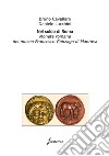 Nel soldo di Roma. Monete romane del museo Francesco Gonzaga di Mantova libro