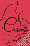 CarmillaCarmilla The Vampire's Embrace: A Gothic Tale of Love and Mystery. E-book. Formato EPUB libro di Le Fanu Joseph Sheridan