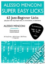 Super easy licks. 63 jazz-beginner licks (for all instruments). Ediz. italiana e inglese. Con video libro