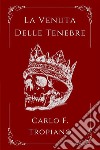 La venuta delle tenebre. La leggenda della creazione e della distruzione. Vol. 2 libro