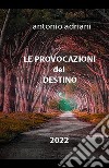 Le provocazioni del destino libro