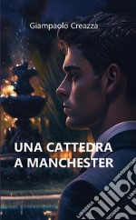 Una cattedra a Manchester