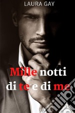 Mille notti di te e di me. Everything series. Vol. 1 libro