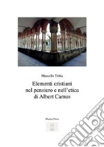 Elementi cristiani nel pensiero e nell'etica di Albert Camus