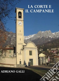 La corte e il campanile