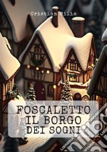 Foscaletto il borgo dei sogni libro