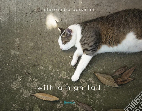 With a high tail. Ediz. illustrata