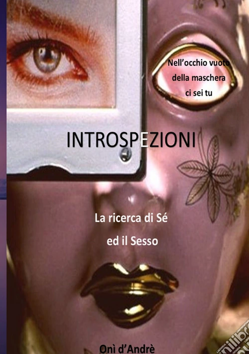 Introspezioni. La ricerca di sé ed il sesso