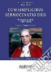 Cum simplicibus sermocinatio eius. Discorsi inediti (1907-1958) libro